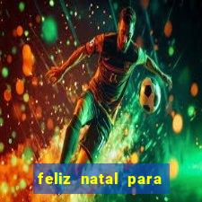 feliz natal para imprimir molde